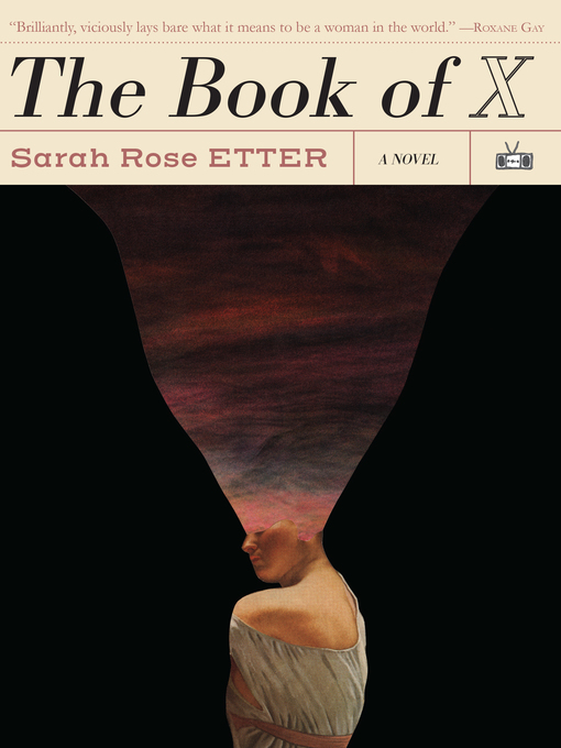 Title details for The Book of X by Sarah Rose Etter - Available
